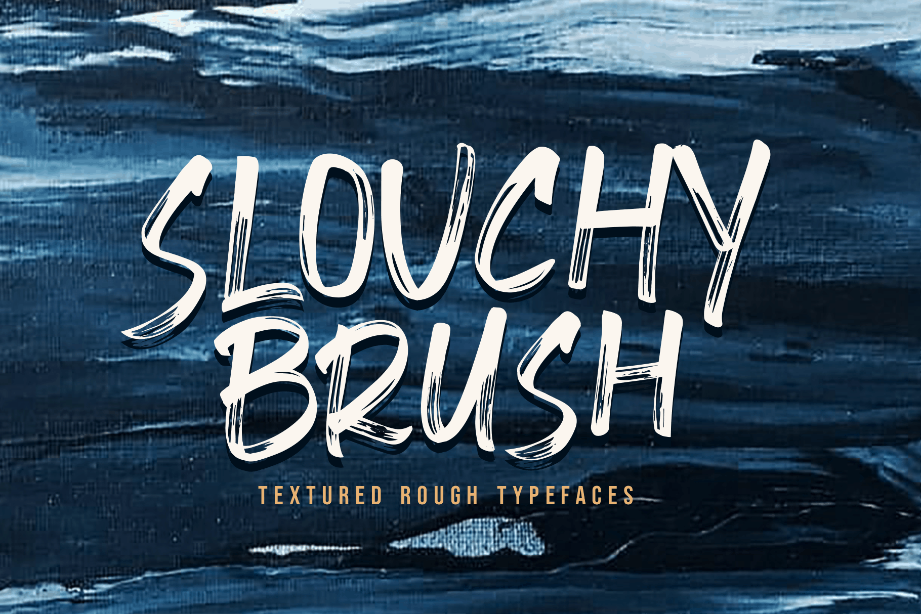 SLOUCHY BRUSH 1
